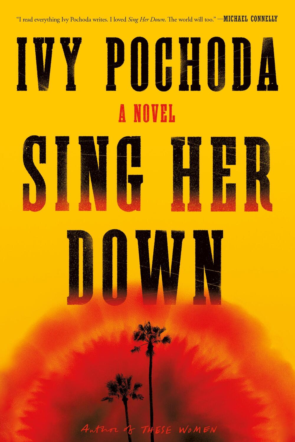Cover: 9780374608484 | Sing Her Down | Ivy Pochoda | Buch | Gebunden | Englisch | 2023 | MCD