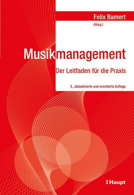 Cover: 9783258081663 | Musikmanagement | Der Leitfaden für die Praxis | Felix Bamert | Buch
