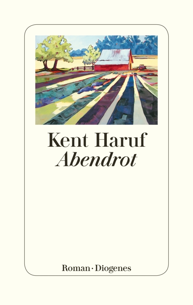 Cover: 9783257070453 | Abendrot | Roman | Kent Haruf | Buch | 416 S. | Deutsch | 2019