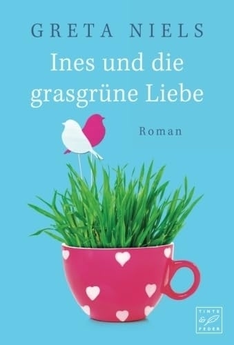 Cover: 9781503900875 | Ines und die grasgrüne Liebe | Roman | Greta Niels | Taschenbuch