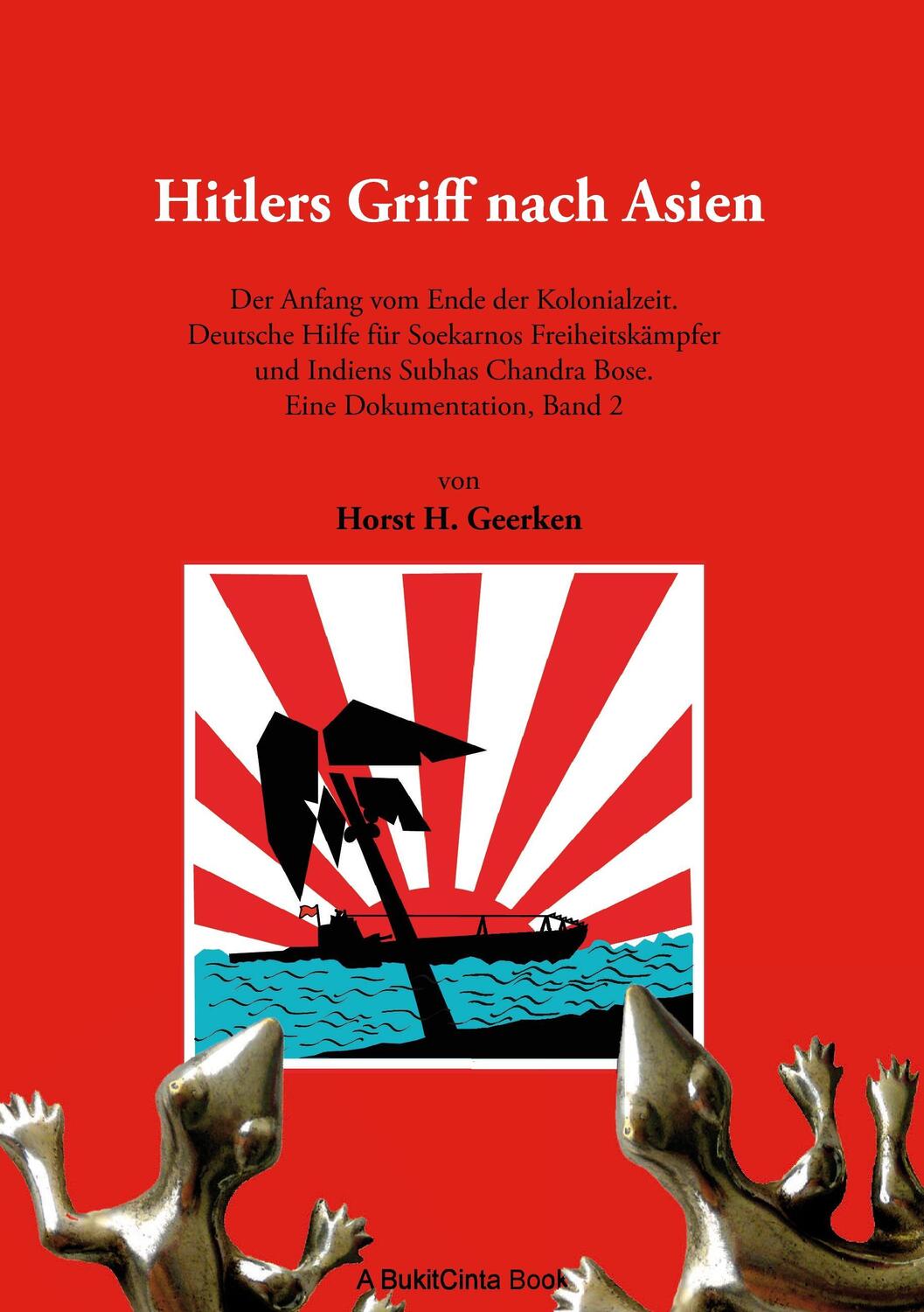 Cover: 9783734742934 | Hitlers Griff nach Asien. Bd.2 | Horst H. Geerken | Taschenbuch