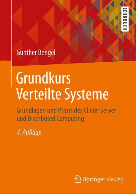 Cover: 9783834816702 | Grundkurs Verteilte Systeme | Günther Bengel | Taschenbuch