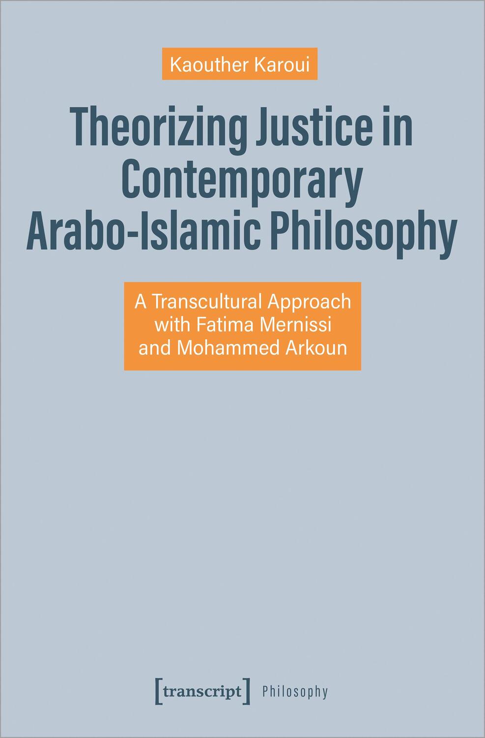 Cover: 9783837665512 | Theorizing Justice in Contemporary Arabo-Islamic Philosophy | Karoui
