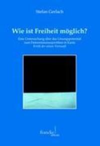 Cover: 9783772083600 | Wie ist Freiheit möglich? | Stefan Gerlach | Taschenbuch | Paperback