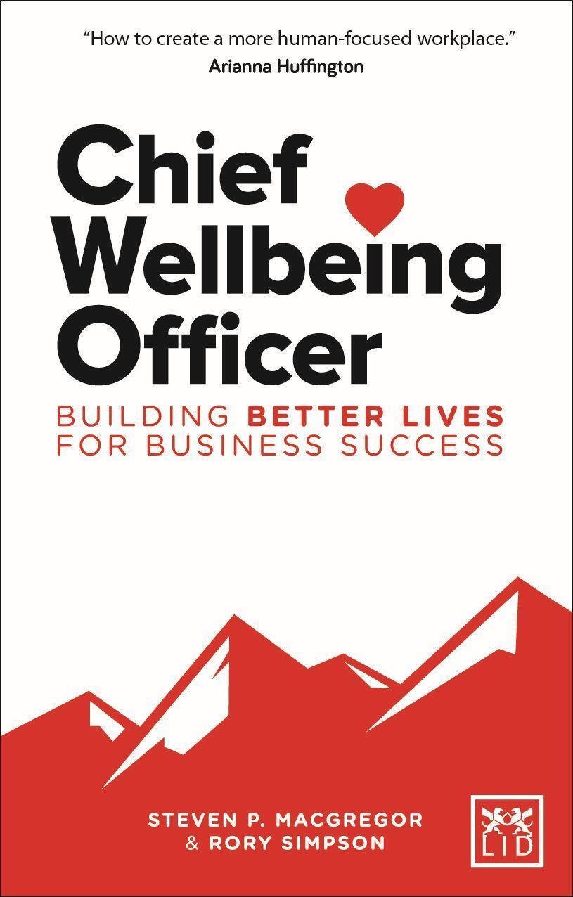 Cover: 9781911498773 | Chief Wellbeing Officer | Building better lives for business success