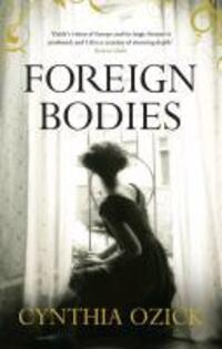 Cover: 9781848877368 | Foreign Bodies | Cynthia Ozick | Taschenbuch | 255 S. | Englisch