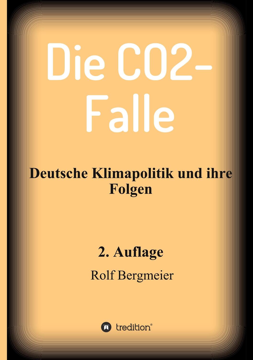Cover: 9783347251274 | Die CO2-Falle | Deutsche Klimapolitik und ihre Folgen | Rolf Bergmeier