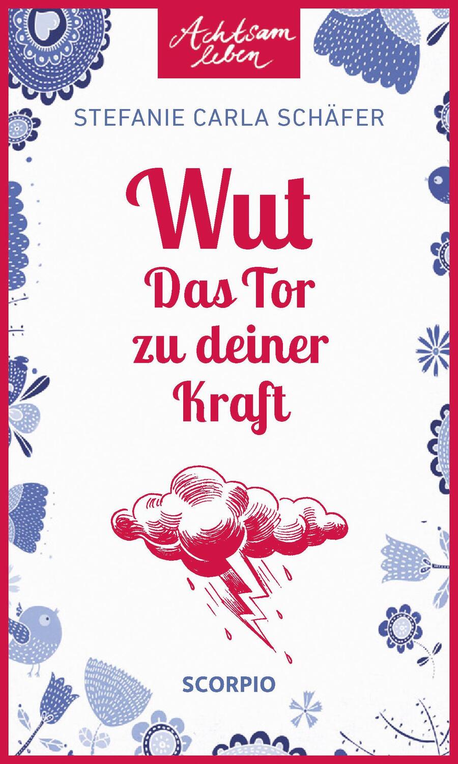 Cover: 9783958033214 | Wut - Das Tor zu deiner Kraft | Stefanie Carla Schäfer | Taschenbuch