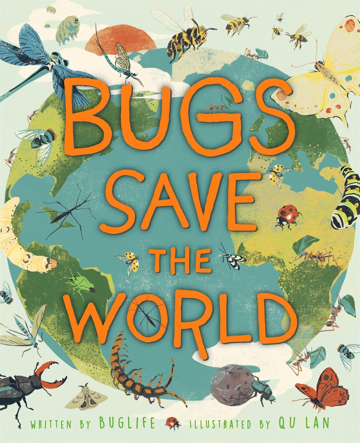 Cover: 9781526313867 | Bugs Save the World | Buglife | Taschenbuch | Kartoniert / Broschiert