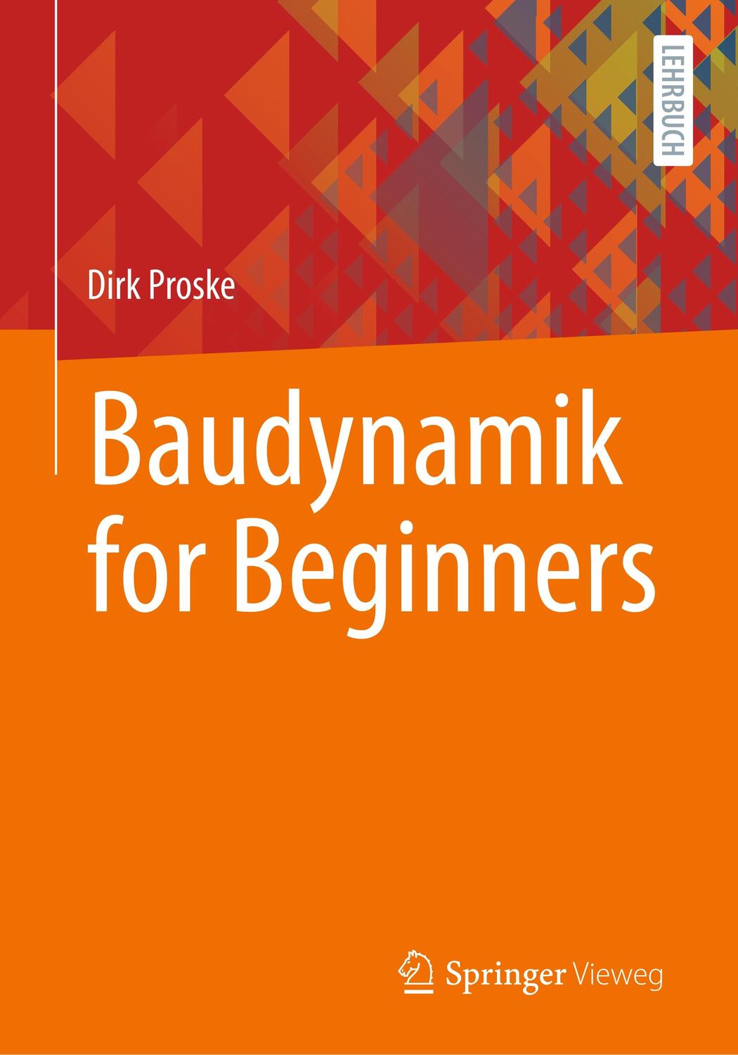 Cover: 9783658335830 | Baudynamik for Beginners | Dirk Proske | Taschenbuch | Springer Vieweg
