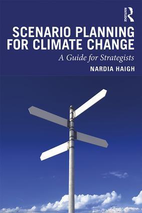 Cover: 9781138498402 | Scenario Planning for Climate Change | A Guide for Strategists | Haigh