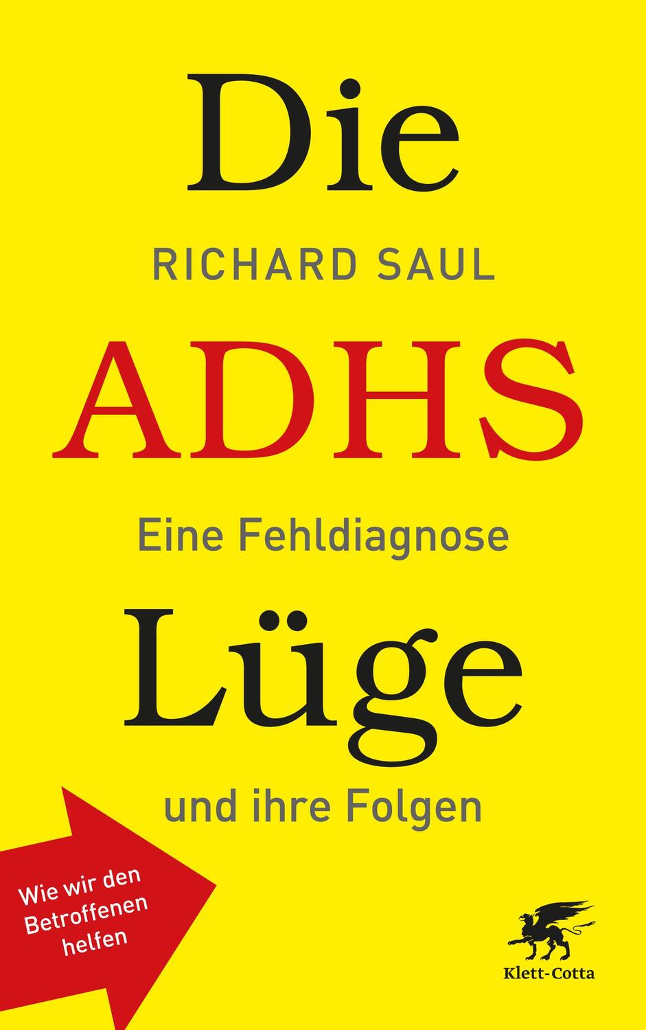 Cover: 9783608980462 | Die ADHS-Lüge | Richard Saul | Buch | 317 S. | Deutsch | 2015