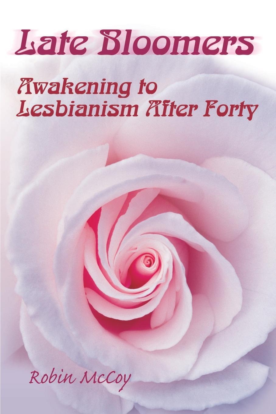 Cover: 9780595162277 | Late Bloomers | Awakening to Lesbianism After Forty | Robin McCoy