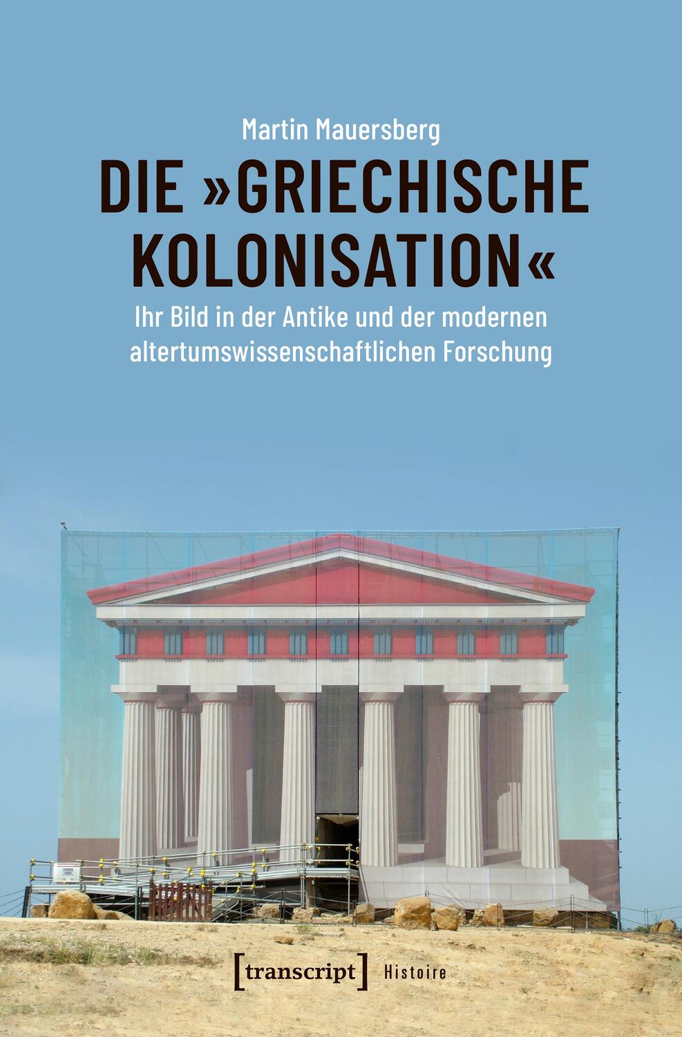 Cover: 9783837646894 | Die 'griechische Kolonisation' | Martin Mauersberg | Taschenbuch