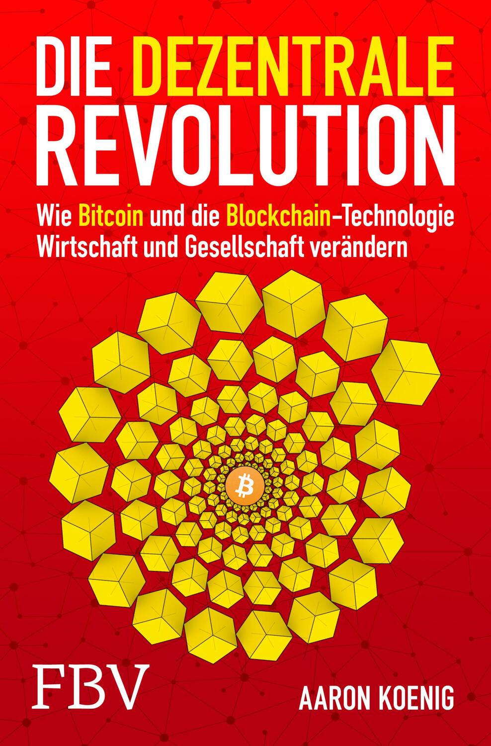 Cover: 9783959721660 | Die dezentrale Revolution | Aaron Koenig | Taschenbuch | 224 S. | 2019