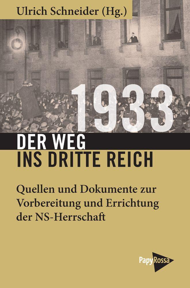 Cover: 9783894387945 | 1933 - Der Weg ins Dritte Reich | Ulrich Schneider | Taschenbuch