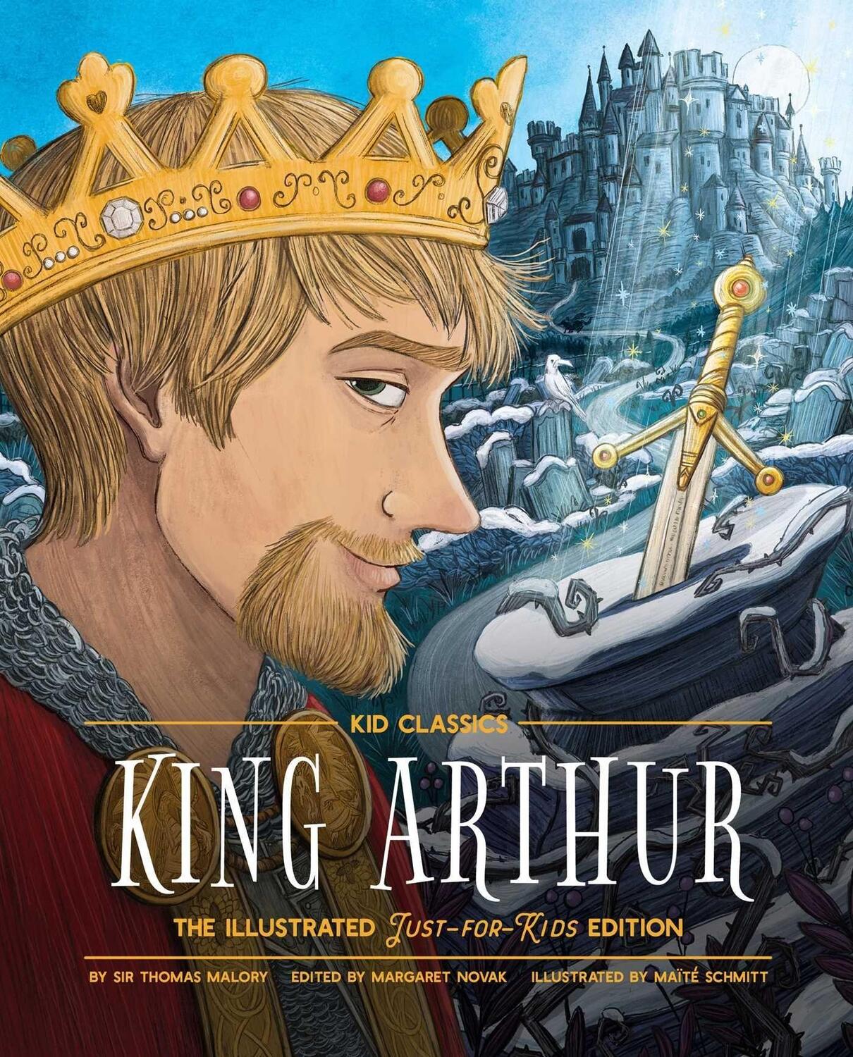 Cover: 9781951511661 | King Arthur - Kid Classics | The Illustrated Just-for-Kids Edition