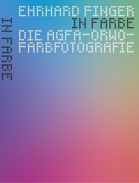 Cover: 9783941295148 | In Farbe | Die Agfa-ORWO-Farbfotografie | Ehrhard Finger | Taschenbuch