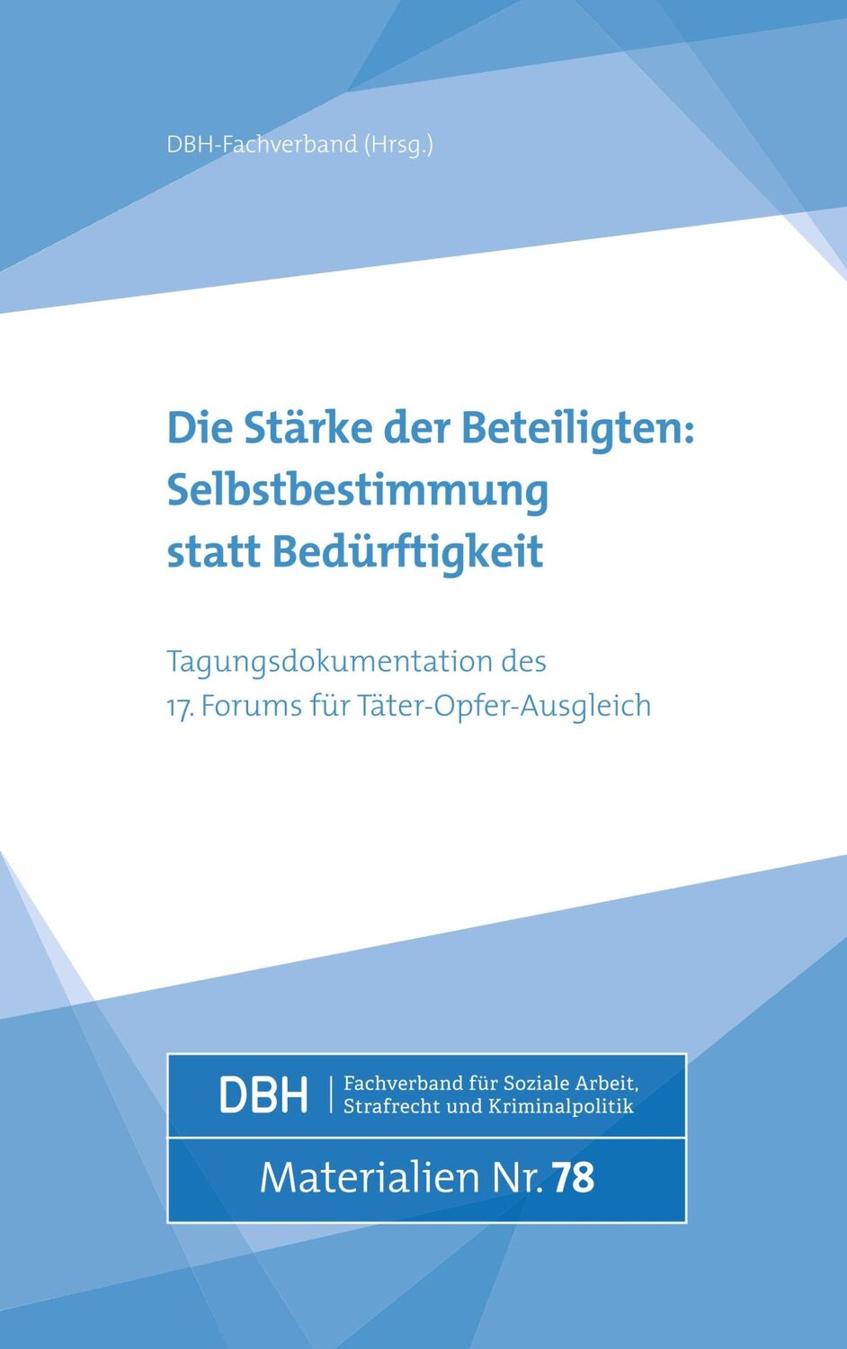 Cover: 9783924570422 | Die Stärke der Beteiligten: Selbstbestimmung statt Bedürftigkeit