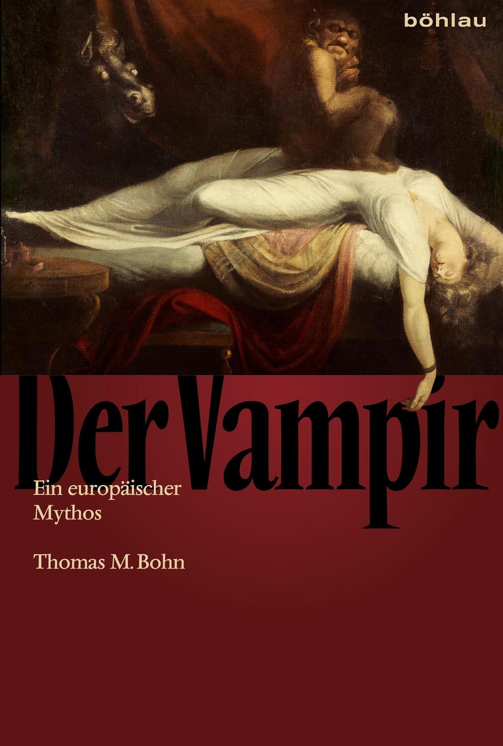Cover: 9783412501808 | Der Vampir | Ein europäischer Mythos | Thomas Bohn | Buch | 368 S.
