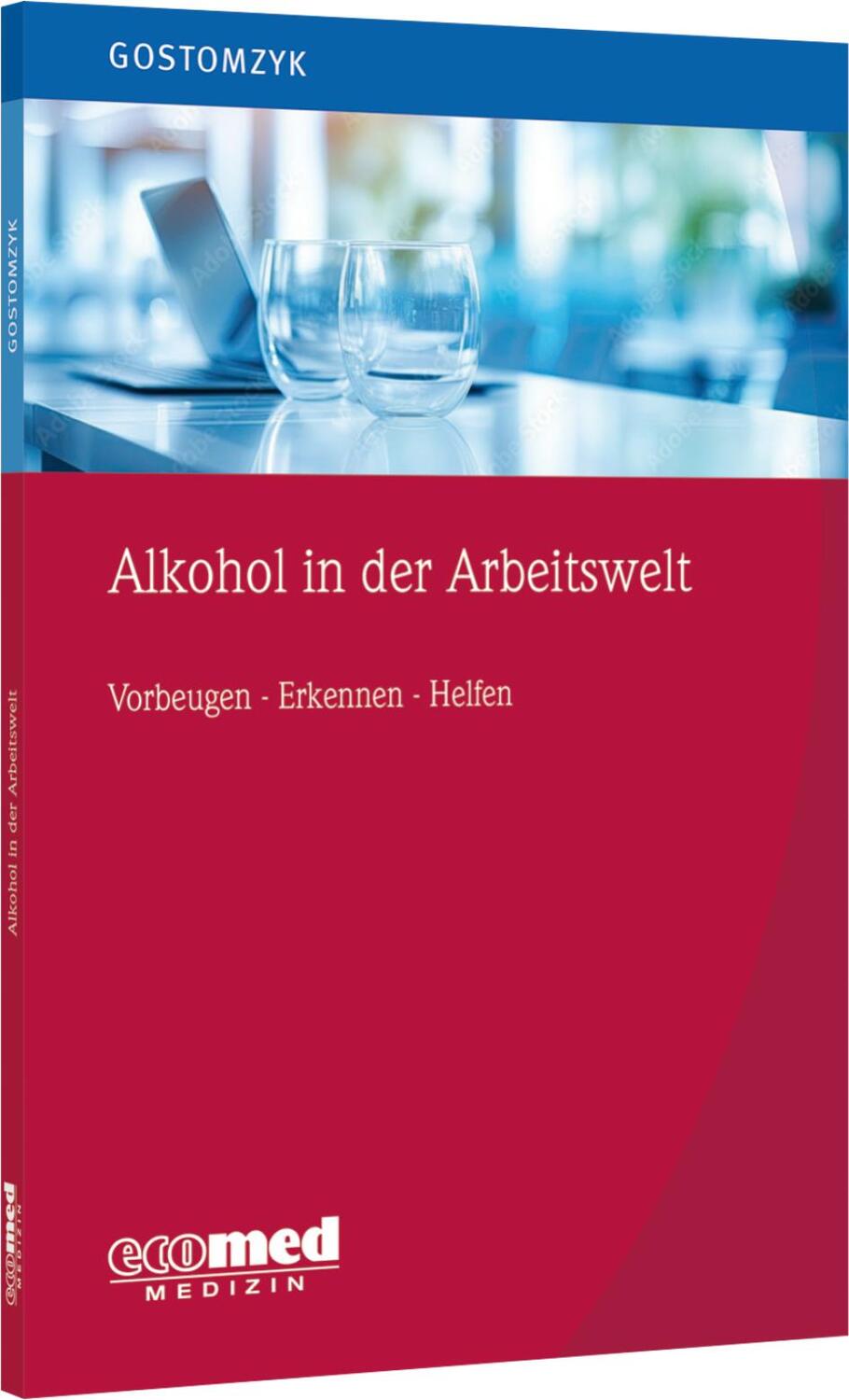 Cover: 9783609165523 | Alkohol in der Arbeitswelt | Johannes G. Gostomzyk | Taschenbuch