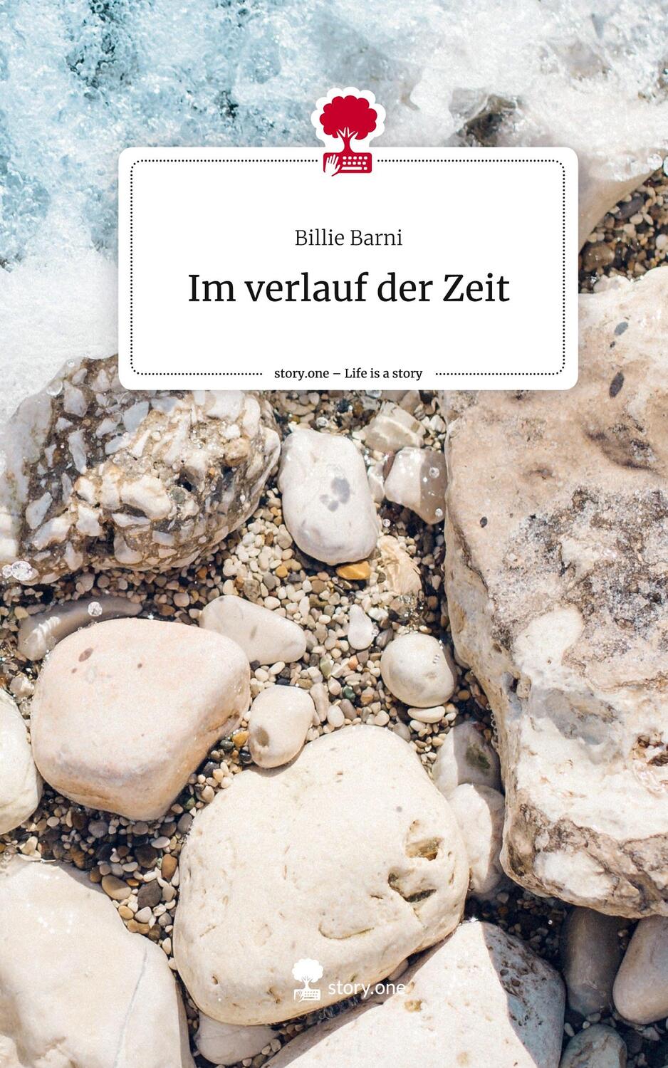 Cover: 9783710850578 | Im verlauf der Zeit. Life is a Story - story.one | Billie Barni | Buch