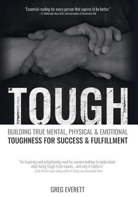 Cover: 9781970123005 | Tough: Building True Mental, Physical and Emotional Toughness for...