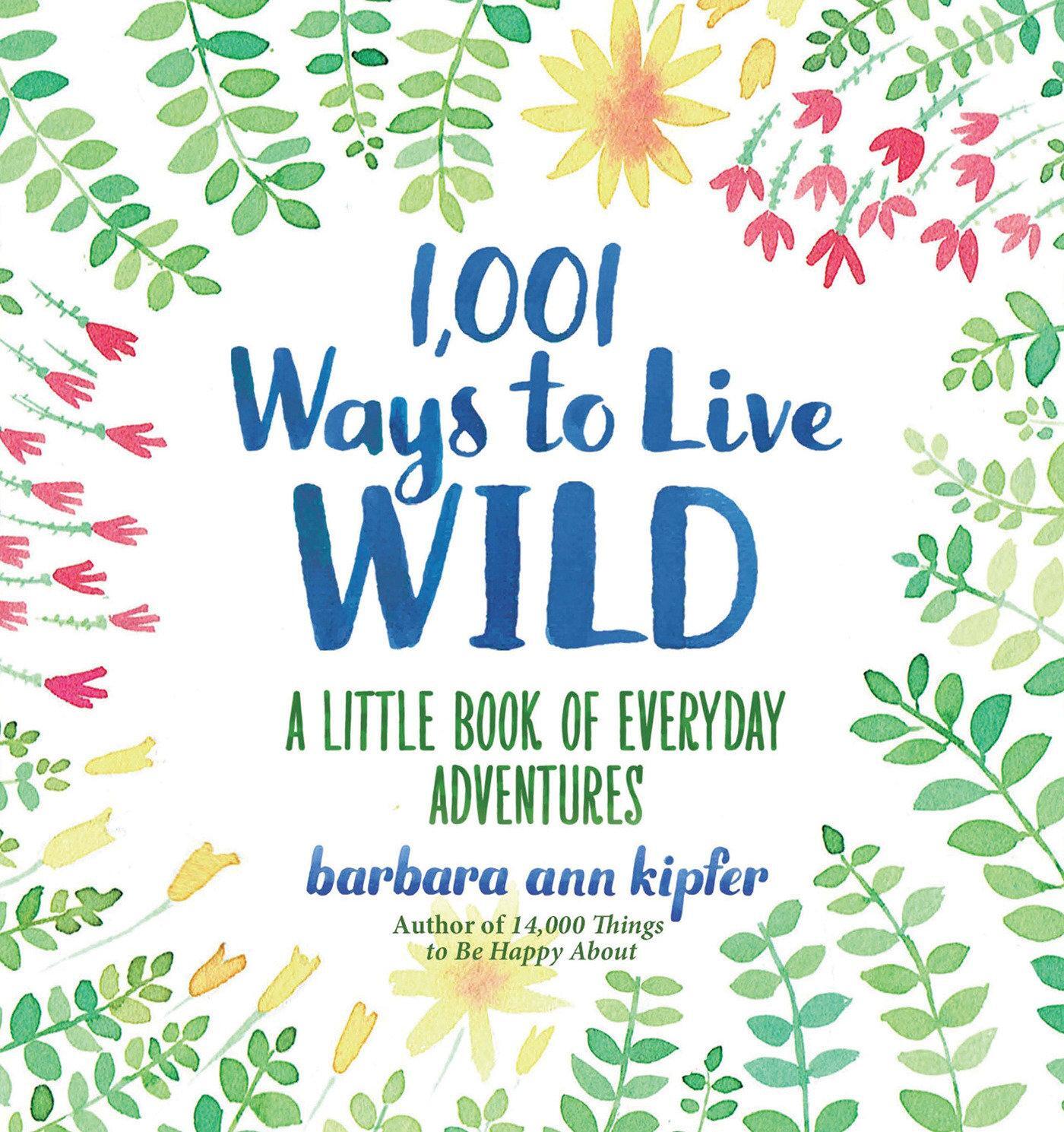 Cover: 9781426216664 | 1,001 Ways to Live Wild | A Little Book of Everyday Adventures | Buch