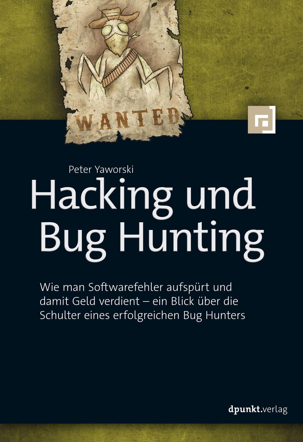 Cover: 9783864907340 | Hacking und Bug Hunting | Peter Yaworski | Taschenbuch | Deutsch