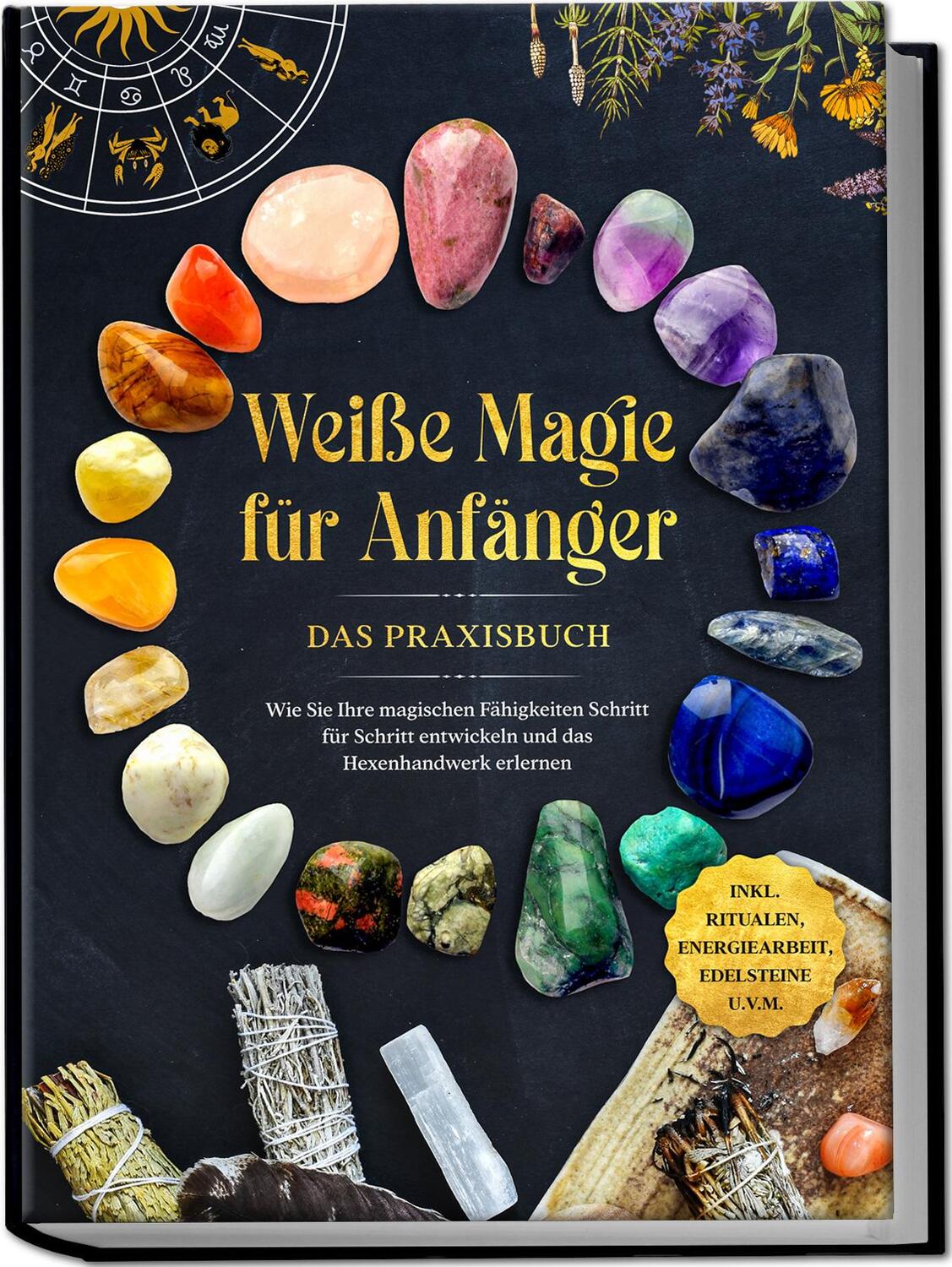 Cover: 9783969306925 | Weiße Magie für Anfänger - Das Praxisbuch: Wie Sie Ihre magischen...