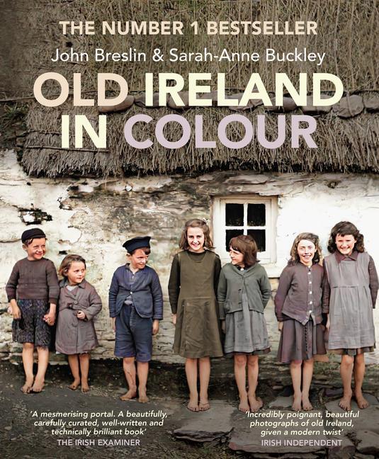 Cover: 9781785374319 | Old Ireland in Colour | Sarah-Anne Buckley (u. a.) | Taschenbuch