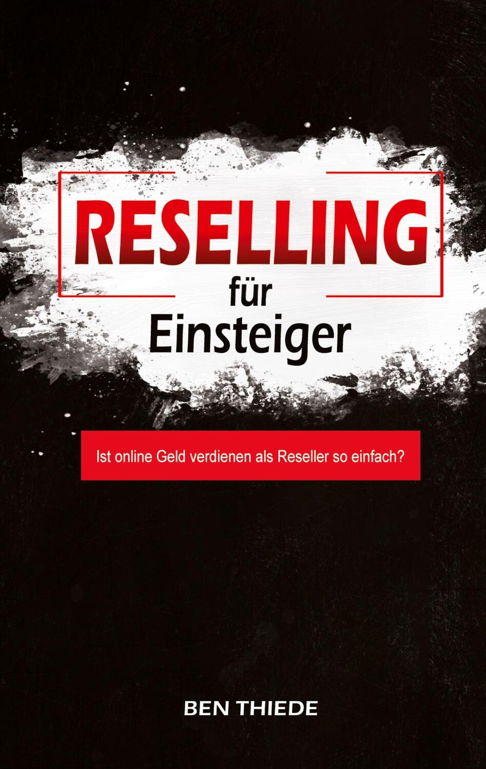 Cover: 9783347608061 | Reselling für Einsteiger | Ben Thiede | Taschenbuch | tredition