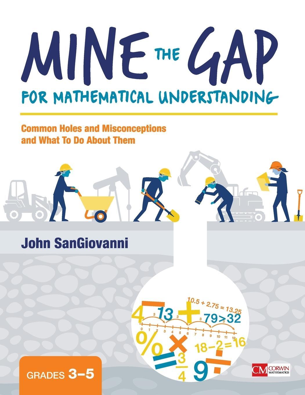 Cover: 9781506337678 | Mine the Gap for Mathematical Understanding, Grades 3-5 | Sangiovanni