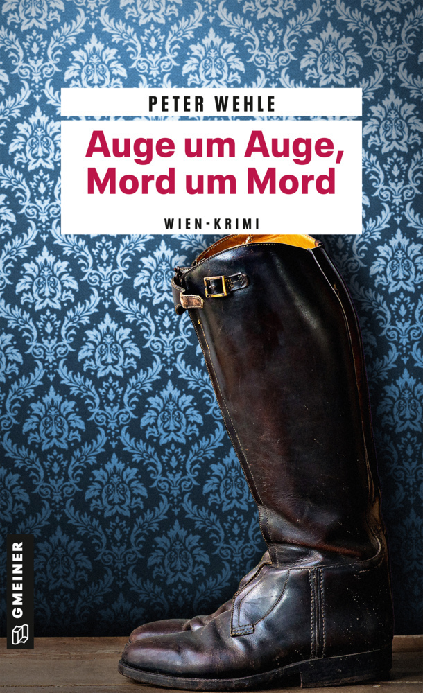 Cover: 9783839202319 | Auge um Auge, Mord um Mord | Wien-Krimi | Peter Wehle | Taschenbuch