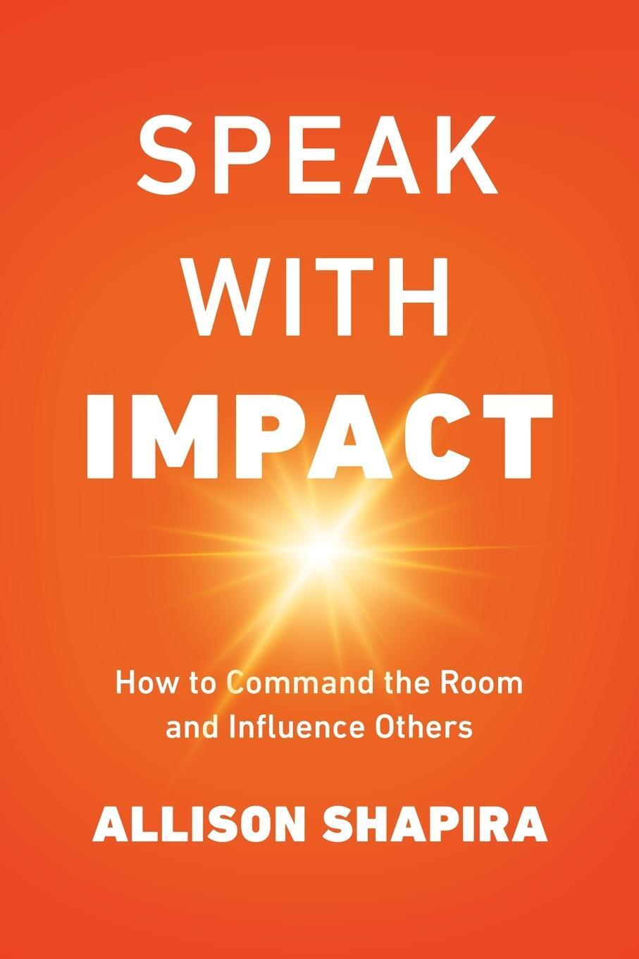 Cover: 9781400238514 | Speak with Impact | How to Command the Room and Influence Others