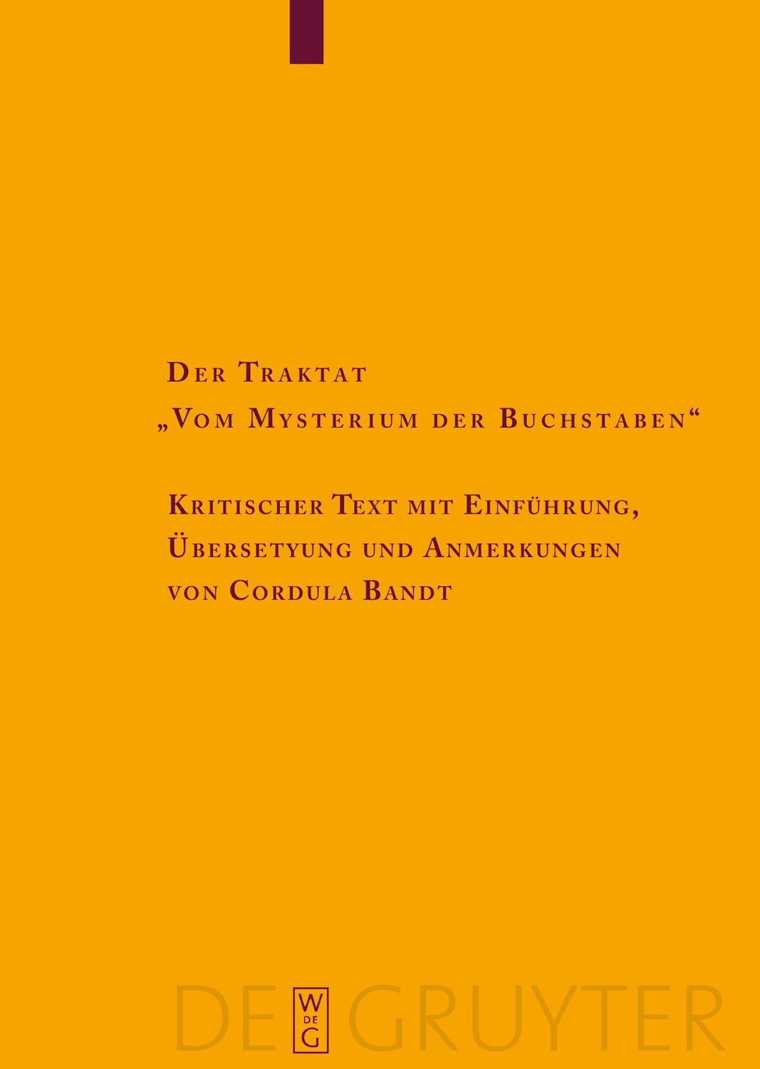 Cover: 9783110196061 | Der Traktat "Vom Mysterium der Buchstaben" | Cordula Bandt | Buch