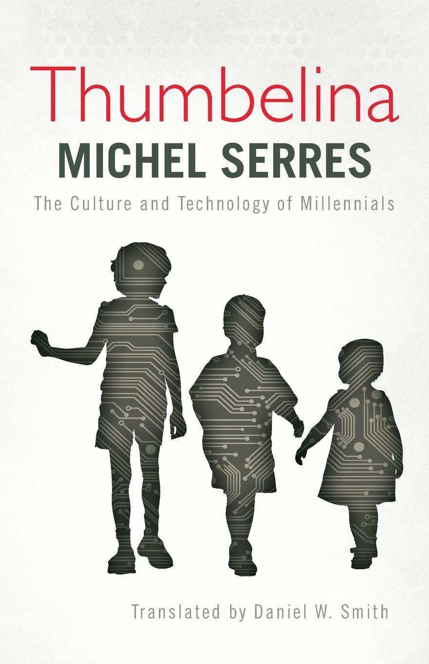 Cover: 9781783480715 | Thumbelina | The Culture and Technology of Millennials | Michel Serres