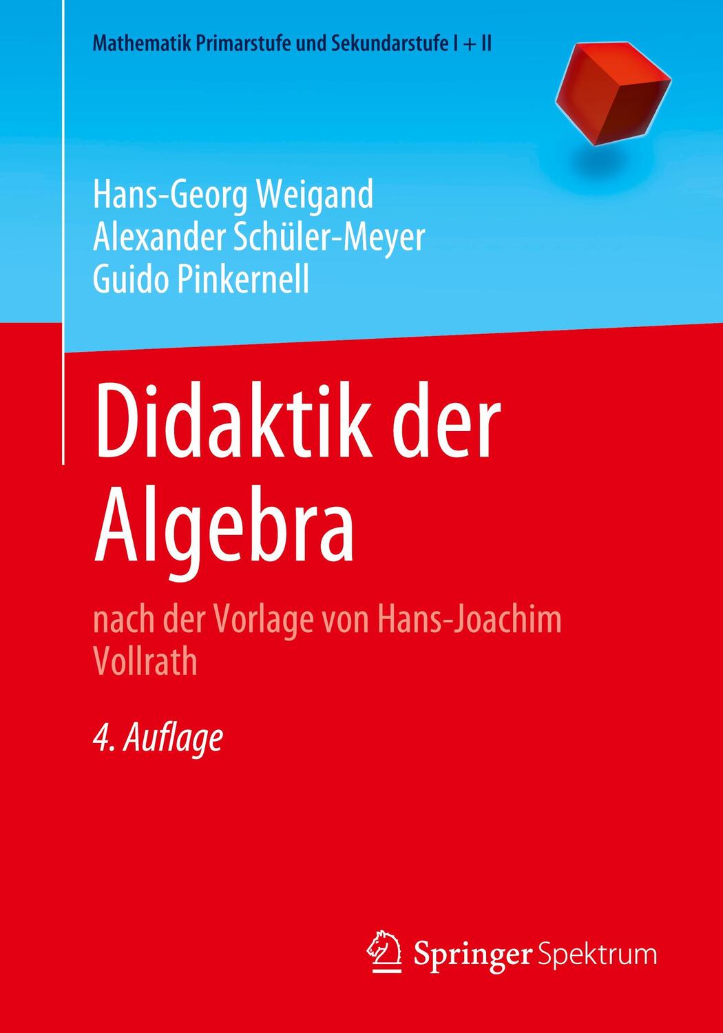 Cover: 9783662646595 | Didaktik der Algebra | nach der Vorlage von Hans-Joachim Vollrath
