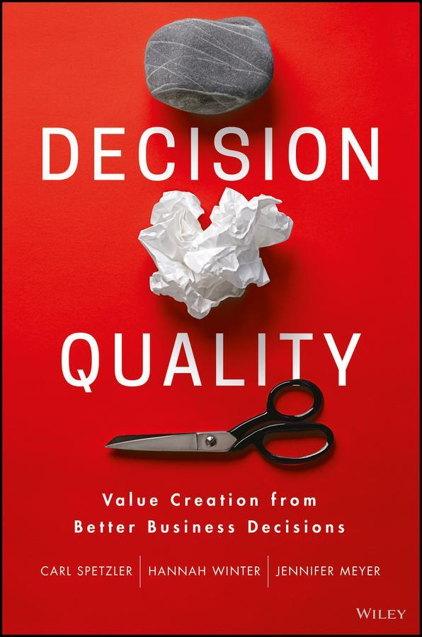 Cover: 9781119144670 | Decision Quality | Value Creation from Better Business Decisions