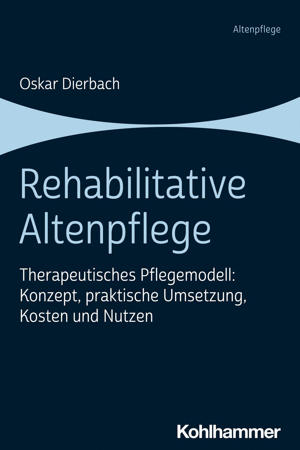 Cover: 9783170422032 | Rehabilitative Altenpflege | Oskar Dierbach | Taschenbuch | Deutsch