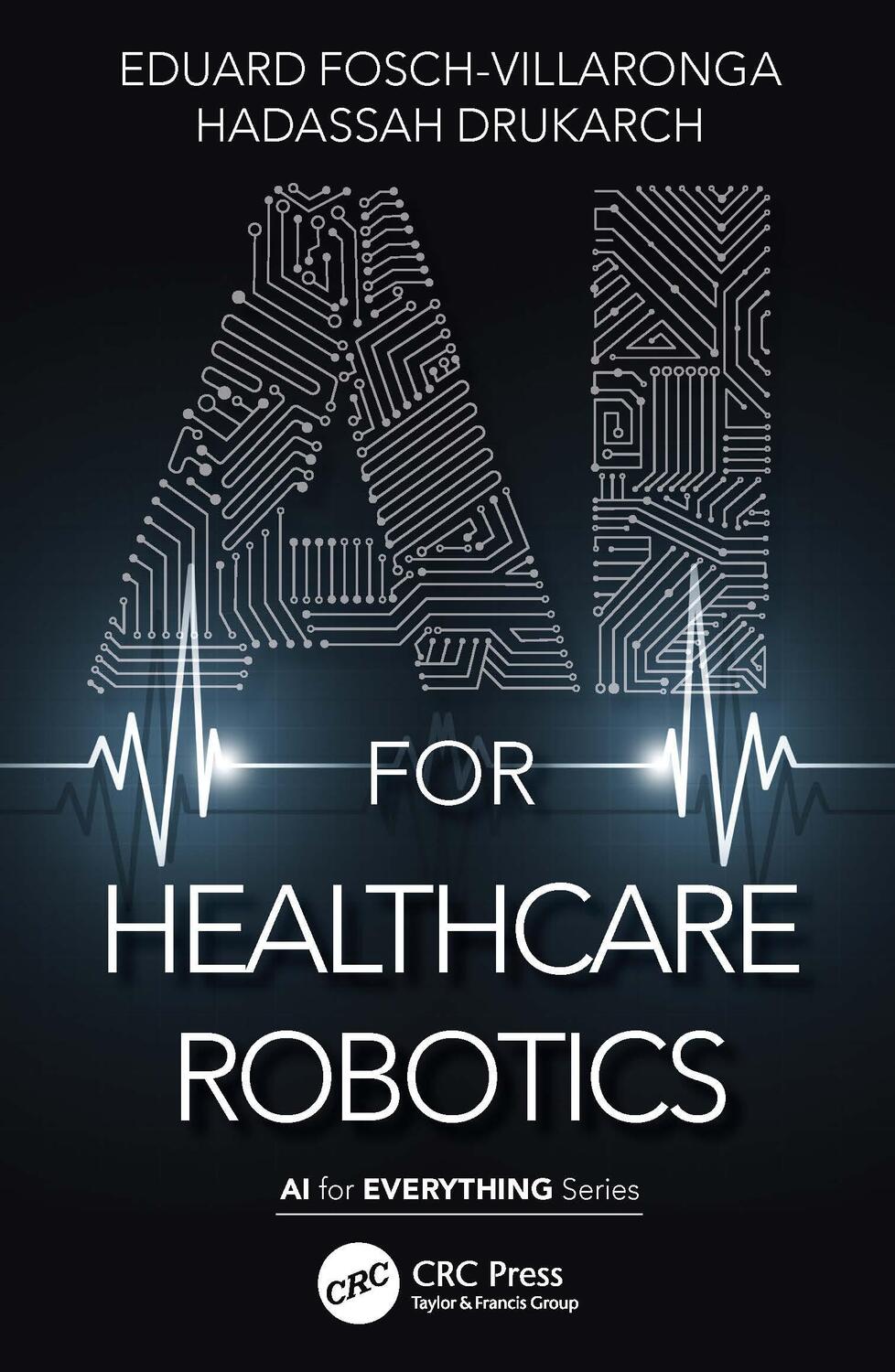 Cover: 9781032061283 | AI for Healthcare Robotics | Eduard Fosch-Villaronga (u. a.) | Buch