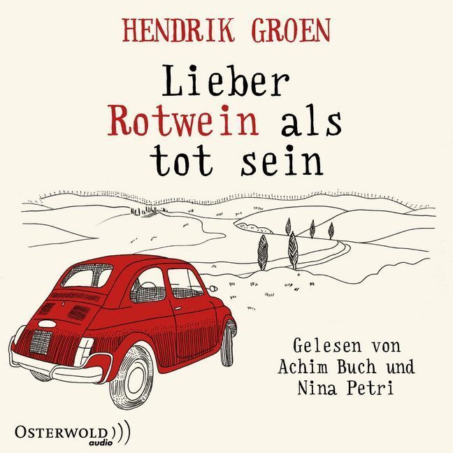 Cover: 9783869524399 | Lieber Rotwein als tot sein, 6 Audio-CDs | 6 CDs | Hendrik Groen | CD