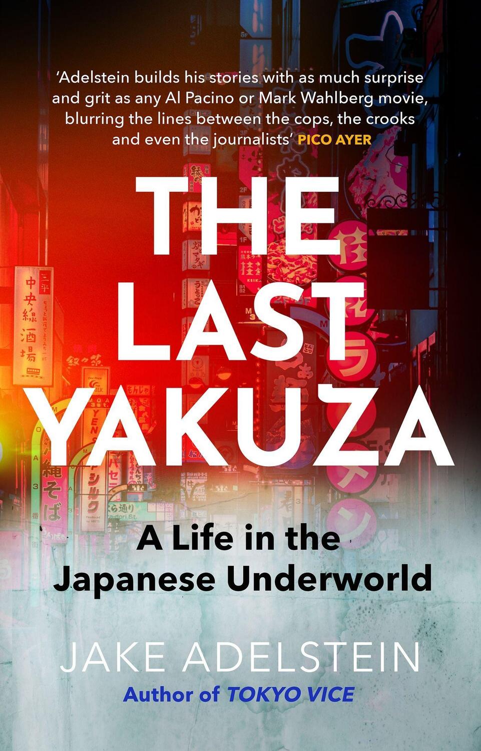 Cover: 9781472158314 | The Last Yakuza | A Life in the Japanese Underworld | Jake Adelstein