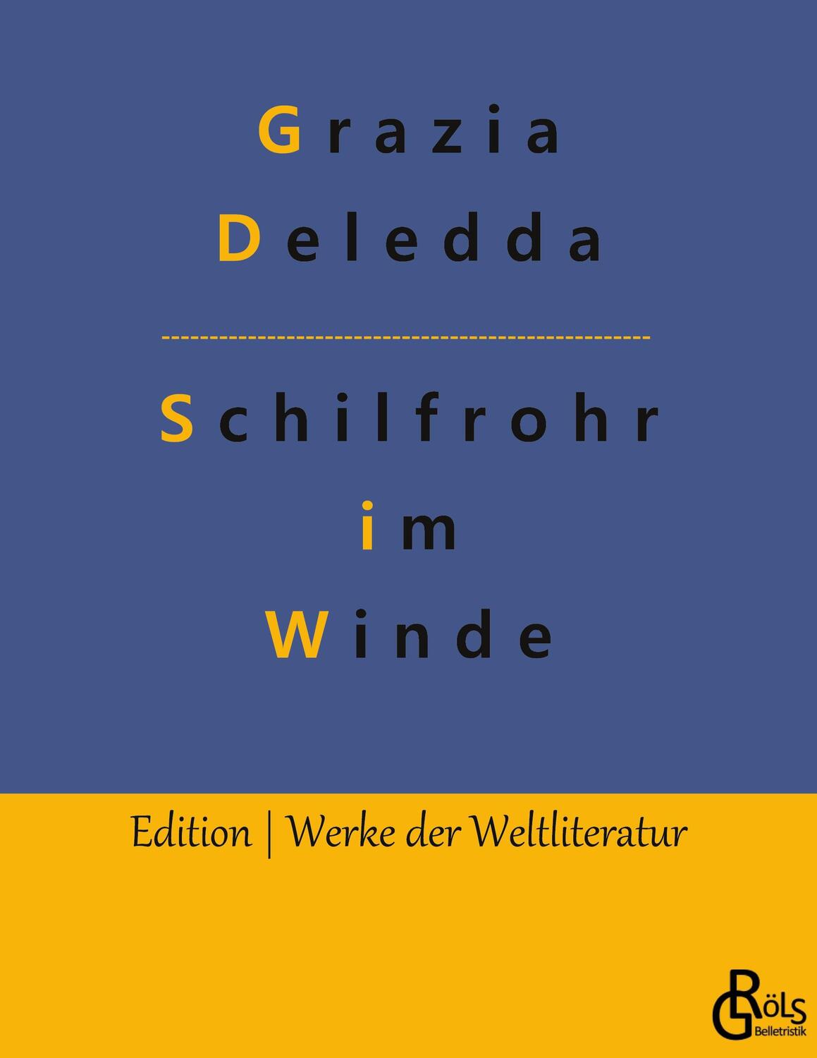 Cover: 9783966370516 | Schilfrohr im Winde | Grazia Deledda | Taschenbuch | Gröls Verlag