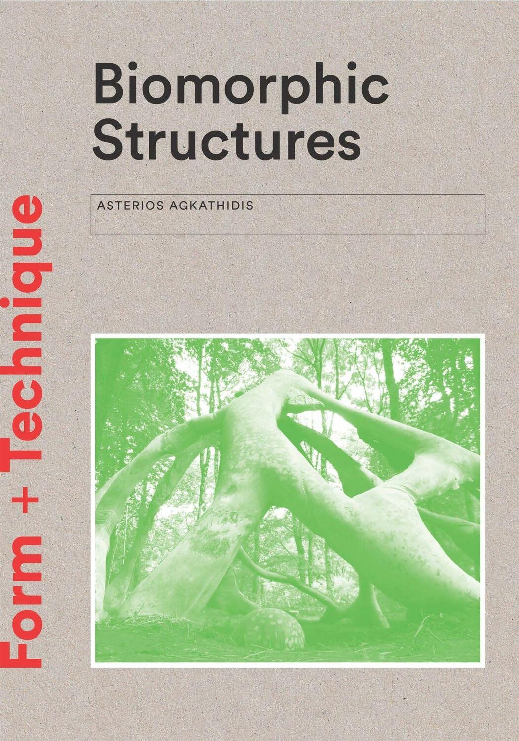 Cover: 9781780679471 | Biomorphic Structures | Architecture Inspired by Nature | Agkathidis