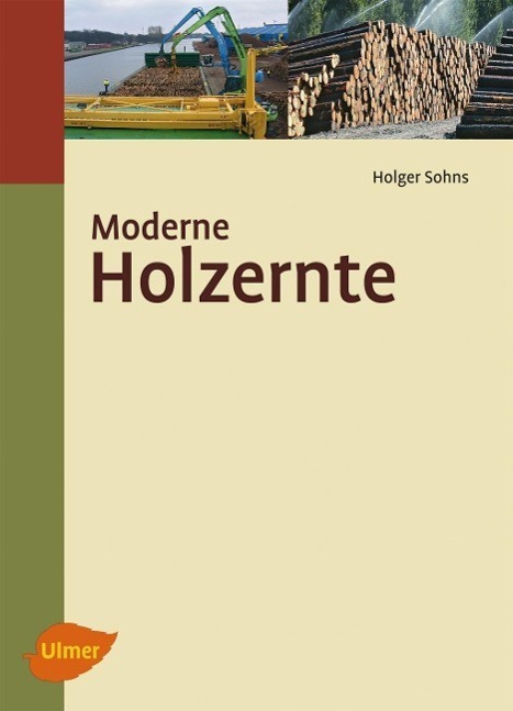Cover: 9783800175789 | Moderne Holzernte | Holger Sohns | Buch | Deutsch | 2012