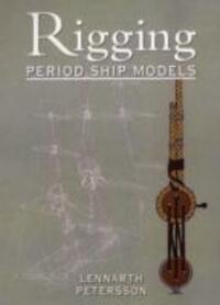 Cover: 9781848321021 | Rigging Period Ships Models: A Step-by-step Guide to the...