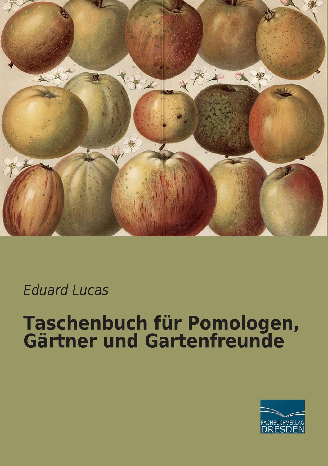 Cover: 9783956925276 | Taschenbuch für Pomologen, Gärtner und Gartenfreunde | Eduard Lucas