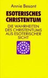 Cover: 9783894272968 | Esoterisches Christentum | Annie Besant | Buch | 280 S. | Deutsch
