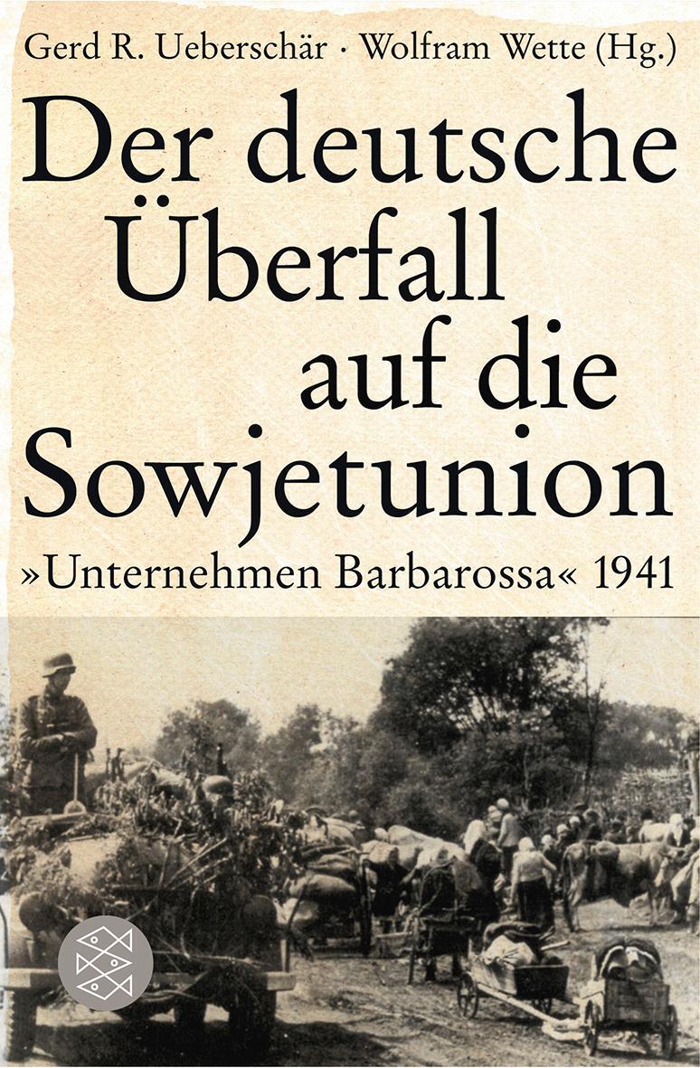 Cover: 9783596190638 | Der deutsche Überfall auf die Sowjetunion | Gerd R. Ueberschär (u. a.)